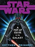 Star Wars, A Pop-up Guide to the Galaxy by 