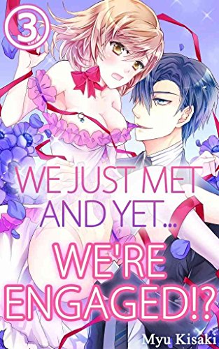 We just met and yet... we're engaged!? Vol.3 (TL Manga) (English Edition)