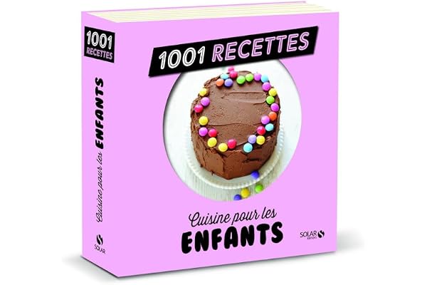 Cuisine pour nos enfants NE - 1001 recettes