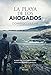 La playa de los ahogados (Nuevos Tiempos, Band 143) by 