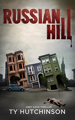 Download Russian Hill: CC Trilogy Book 1 (Abby Kane FBI Thriller 3)