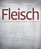 Image de Fleisch: Küchenpraxis * Warenkunde * 220 Rezepte