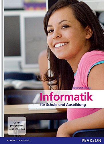 Download Informatik für Schule und Ausbildung (Pearson Studium - Informatik Schule)