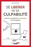 Se libérer de sa culpabilité