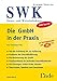 SWK-Spezial Die GmbH in der Praxis: Von der Gründung bis zur Auflösung ═ Probleme der Geschäftsführung ═ Die Besteuerung der GmbH ═ Praxisprobleme im ... GmbH-Profis, Berater ═ Übersichten, Tabel by 