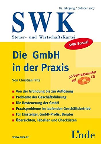 SWK-Spezial Die GmbH in der Praxis: Von der Gründung bis zur Auflösung ═ Probleme der Geschäftsführung ═ Die Besteuerung der GmbH ═ Praxisprobleme im ... GmbH-Profis, Berater ═ Übersichten, Tabel