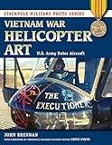 Image de Vietnam War Helicopter Art: U.S. Army Rotor Aircraft