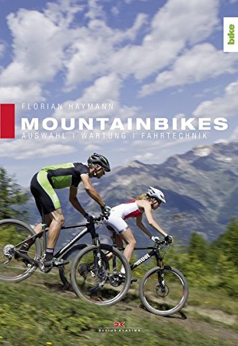Download Mountainbikes: Auswahl, Wartung, Fahrtechnik Download Mountainbikes: Auswahl, Wartung, Fahrtechnik