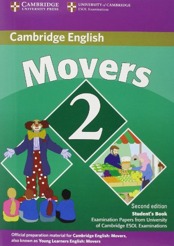 Cambridge Young Learners English Tests Movers 2 Student's Book: Examination Papers from the University of Cambridge ESOL