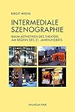 Image de Intermediale Szenographie. Raum-Ästhetiken des Theaters am Beginn des 21. Jahrhunderts