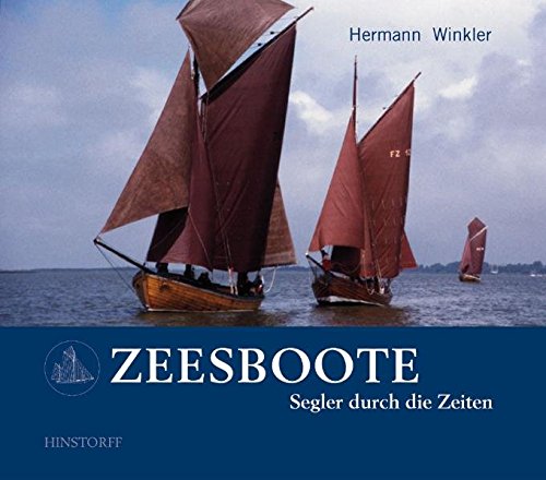 Download Zeesboote: Segler durch die Zeiten Download Zeesboote: Segler durch die Zeiten