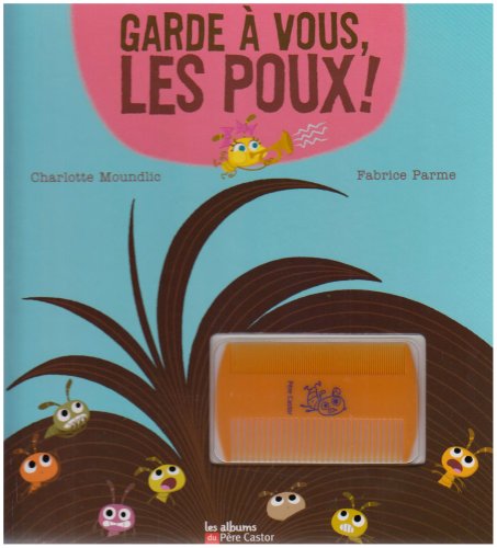 Garde à vous, les poux !