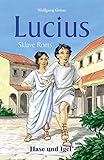 Lucius, Sklave Roms: Schulausgabe by 