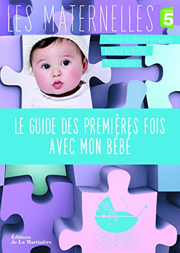 couverture de : Le guide des premi&egrave;res fois avec mon b&eacute;b&eacute;