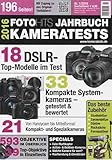  Foto Hits Jahrbuch 2016 Kameratests: 18 DSLR- Top-Modelle - 33 Kompakte Systemkameras - 593 Objektive Im Überblick