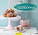 Produktbild Teatime: 80 Köstlichkeiten für die schönste Stunde des Tages