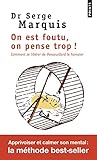 On est foutu, on pense trop !. Comment se libérer de Pensouillard le hamster