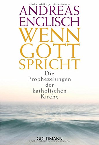 Download Wenn Gott spricht: Die Prophezeiungen der katholischen Kirche Download Wenn Gott spricht: Die Prophezeiungen der katholischen Kirche