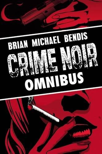 Download Brian Michael Bendis: Crime Noir Omnibus