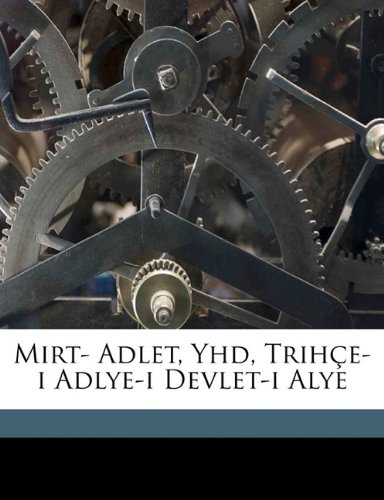 Mirt- Adlet, Yhd, Trihe-I Adlye-I Devlet-I Alye