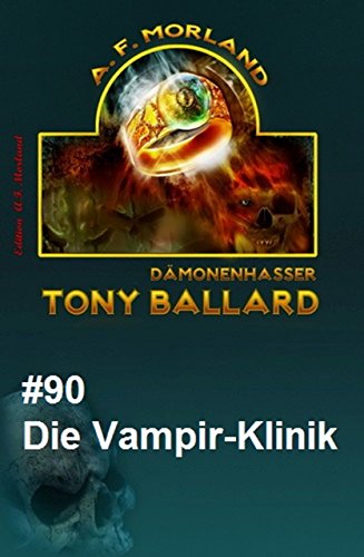 Tony Ballard #90: Die Vampir-Klinik