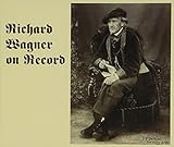 Lebendige Vergangenheit - Richard Wagner On Record 1903-1946 - Verschiedene Interpreten