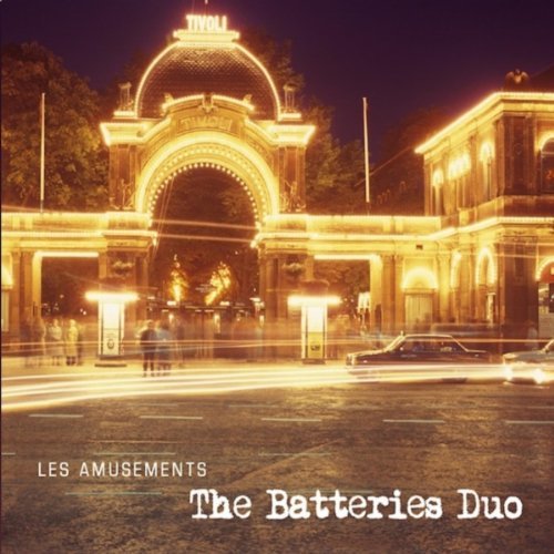 Preisvergleich Produktbild Les Amusements by Batteries Duo (2010-06-22)