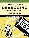 Image de The Art of Debugging with GDB, DDD, and Eclipse