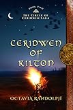 Image de Ceridwen of Kilton: Book Two of The Circle of Ceridwen Saga (English Edition)