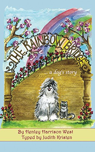 The Rainbow Bridge...a dog's story (English Edition) The Rainbow Bridge...a dog's story (English Edition)