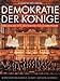 Produktbild Demokratie der Könige. Die Geschichte der Wiener Philharmoniker. (ED 8013)