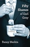 Fifty Shames of Earl Grey: A Parody by 