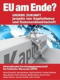 Image de EU am Ende? Unsere Zukunft jenseits von Kapitalismus und Kommandowirtschaft (German Edition)