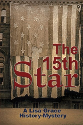 The 15th Star: History Mystery (Real-Life History Mystery Book 1)