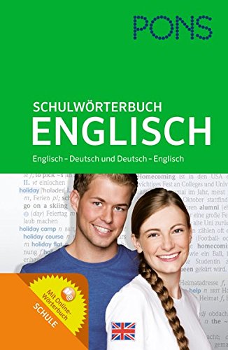Download PONS Schulwörterbuch Englisch: Englisch-Deutsch/Deutsch-Englisch. Mit Online-Wörterbuch. Für Schüler der Klassen 5-10.