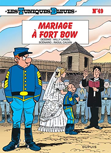 Les Tuniques Bleues, tome 49 : Mariage à Fort Bow Les Tuniques Bleues, tome 49 : Mariage à Fort Bow