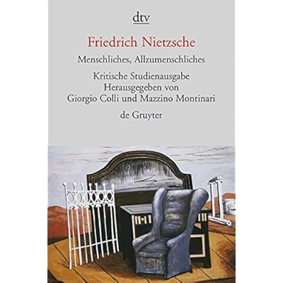 Menschliches, Allzumenschliches, I und II. Herausgegeben von G. Colli und M. Montinari.