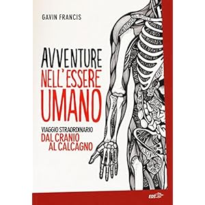 Avventure nell'essere umano. Viaggio straordinario