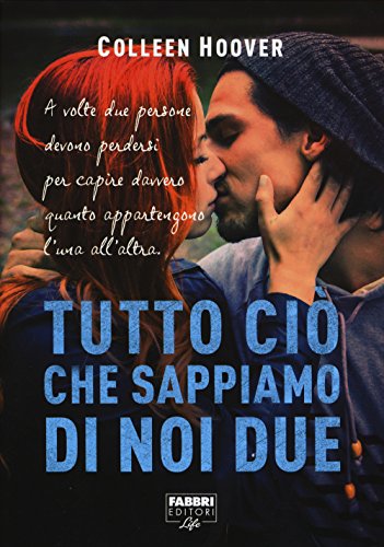 Tutto ciò che sappiamo di noi due Tutto ciò che sappiamo di noi due
