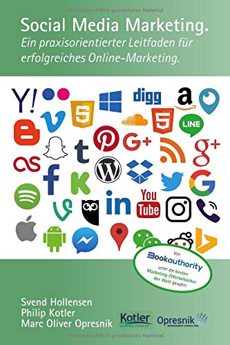 Social Media Marketing: Ein praxisorientierter Leitfaden für erfolgreiches Online-Marketing (Opresnik Management Guides, Band 10)