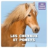 LES CHEVAUX ET LES PONEYS (Coll. Mon premier animalier)