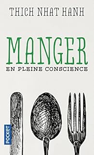 Manger En Pleine Conscience Thich Nhat Hanh Babelio - 