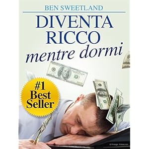 Diventa Ricco mentre dormi: Traduzione di David De Angelis Diventa Ricco mentre dormi: Traduzione di David De Angelis