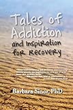 Image de Tales of Addiction and Inspiration for Recovery: Twenty True Stories from the Soul (Reflections of America) (English Edition)