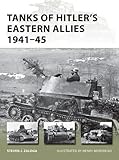 Tanks of Hitler's Eastern Allies 1941-45 (New Vanguard Book 199) (English Edition) by 