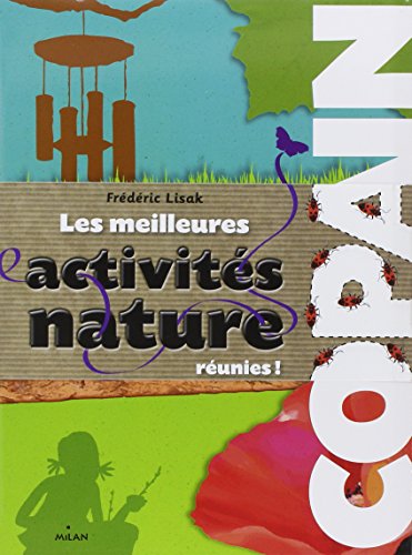 couverture de : Les meilleures activit&eacute;s Nature r&eacute;unies !