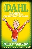 Image de Danny the Champion of the World: Plays for Children