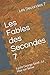 Les Fables des Secondes...