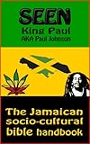 Image de Seen: The Jamaican socio-cultural bible handbook (English Edition)