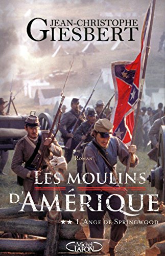 Download LES MOULINS D'AMERIQUE T2 L'ANGE DE SPRINGWOOD Download LES MOULINS D'AMERIQUE T2 L'ANGE DE SPRINGWOOD